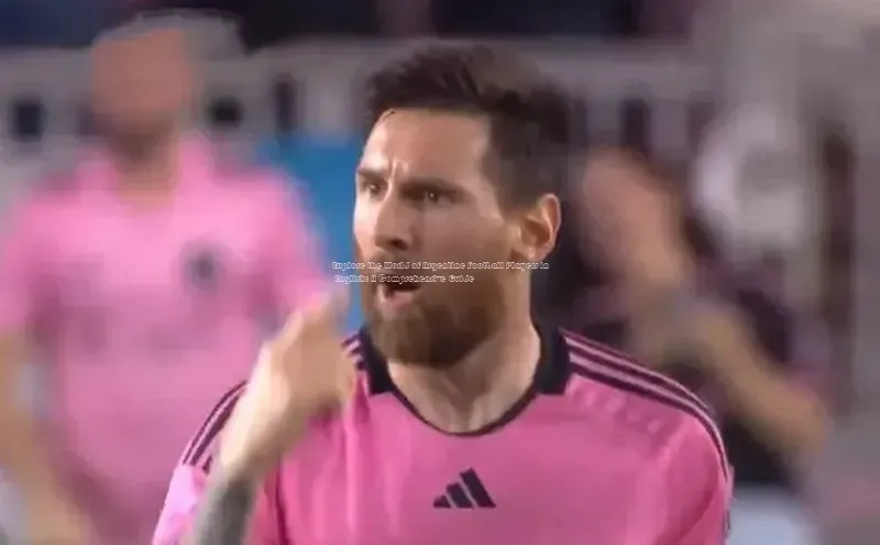 耀世娱乐app登录入口百度人工翻译Explore the World of Argentine Football Players in English: A Comprehensive Guide